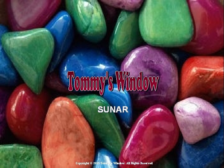 SUNAR Copyright © 2015 Tommy's Window. All Rights Reserved 