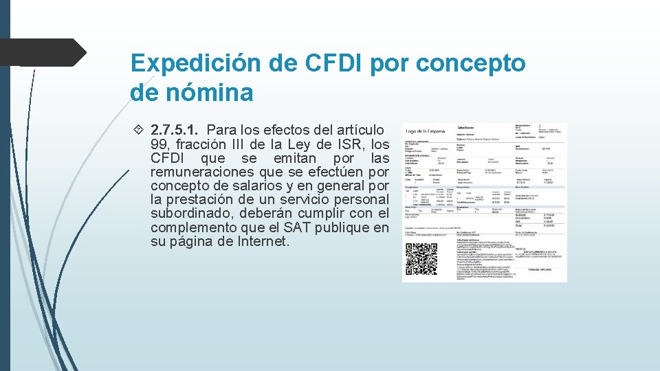 Expedición de CFDI por concepto de nómina 2. 7. 5. 1. Para los efectos