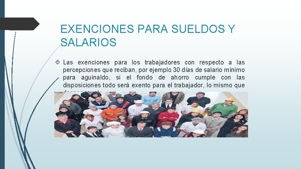 EXENCIONES PARA SUELDOS Y SALARIOS Las exenciones para los trabajadores con respecto a las