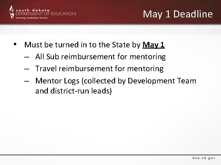 May 1 Deadline • Must be turned in to the State by May 1