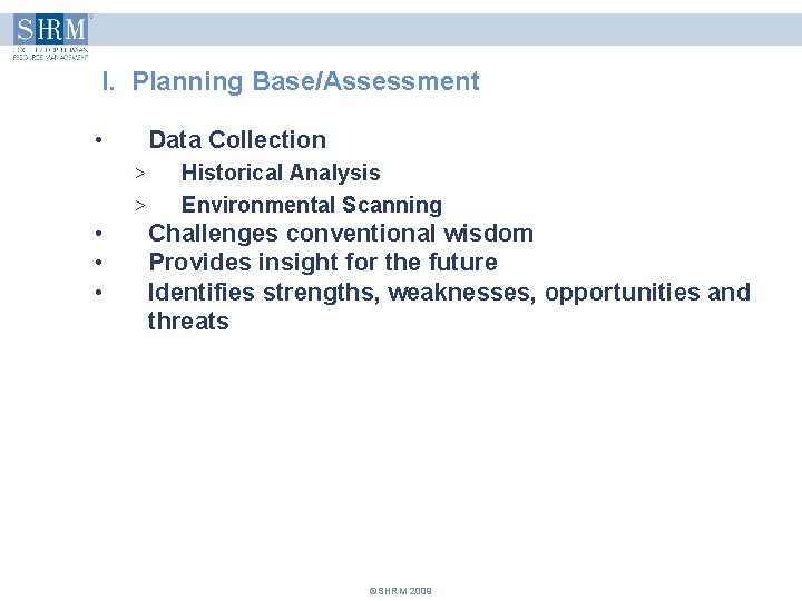 l. Planning Base/Assessment • Data Collection > > • • • Historical Analysis Environmental l. Planning Base/Assessment • Data Collection > > • • • Historical Analysis Environmental