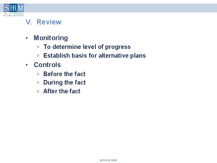 V. Review • Monitoring > To determine level of progress > Establish basis for V. Review • Monitoring > To determine level of progress > Establish basis for