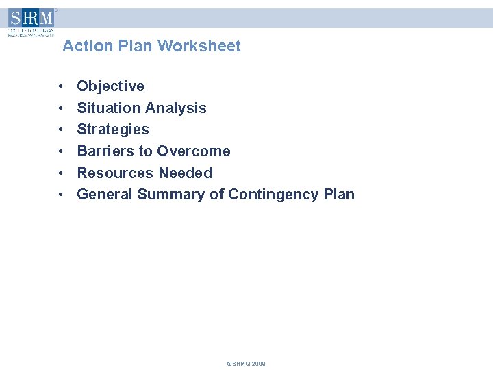 Action Plan Worksheet • • • Objective Situation Analysis Strategies Barriers to Overcome Resources Action Plan Worksheet • • • Objective Situation Analysis Strategies Barriers to Overcome Resources