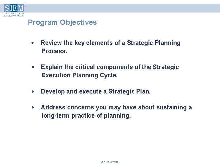 Program Objectives · Review the key elements of a Strategic Planning Process. · Explain Program Objectives · Review the key elements of a Strategic Planning Process. · Explain