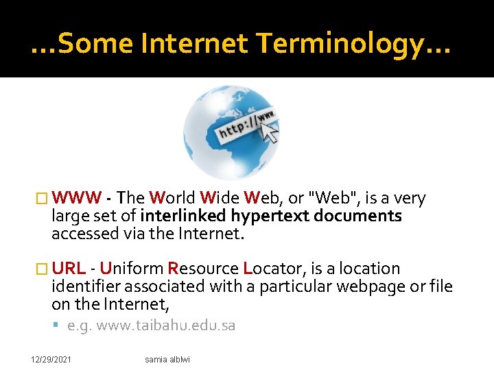 Web Browser Terminogy Introduction to HTML Ins Samia AlBlwi LAB 1