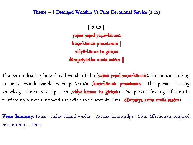 Theme – I Demigod Worship Vs Pure Devotional Service (1 -12) || 2. 3.