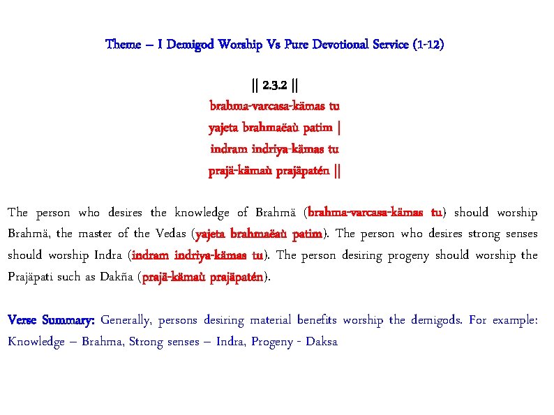 Theme – I Demigod Worship Vs Pure Devotional Service (1 -12) || 2. 3.