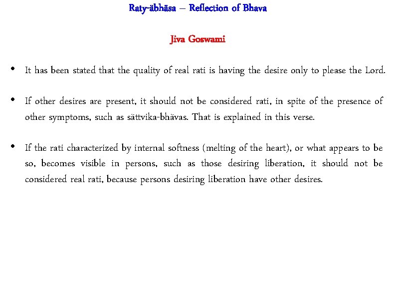 Raty-äbhäsa – Reflection of Bhava Jiva Goswami • It has been stated that the