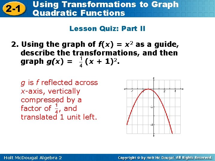 2 -1 Using Transformations to Graph Quadratic Functions Lesson Quiz: Part II 2. Using