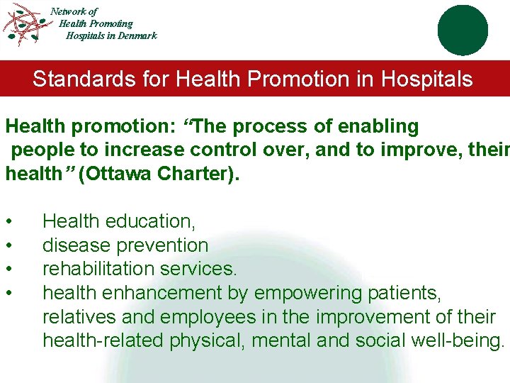 Network of Health Promoting Hospitals in Denmark Standards for Health Promotion in Hospitals Health