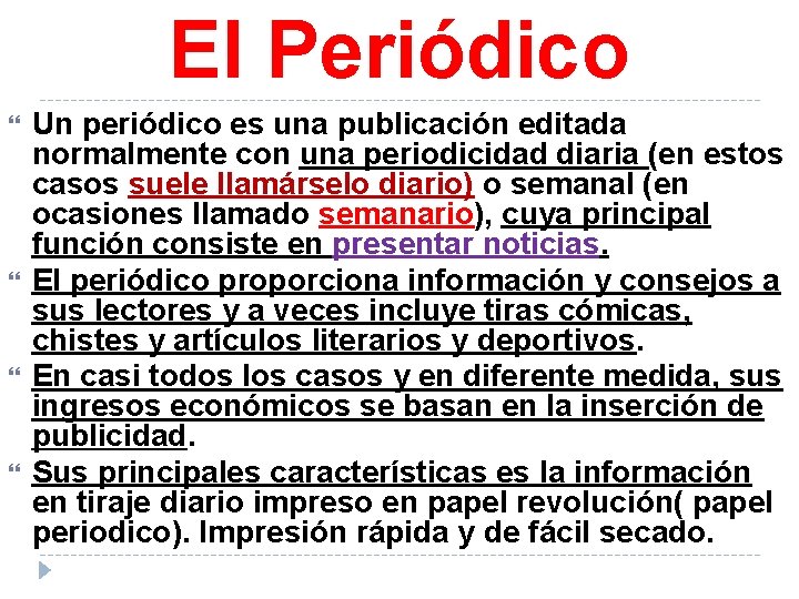 El Periódico Un periódico es una publicación editada normalmente con una periodicidad diaria (en