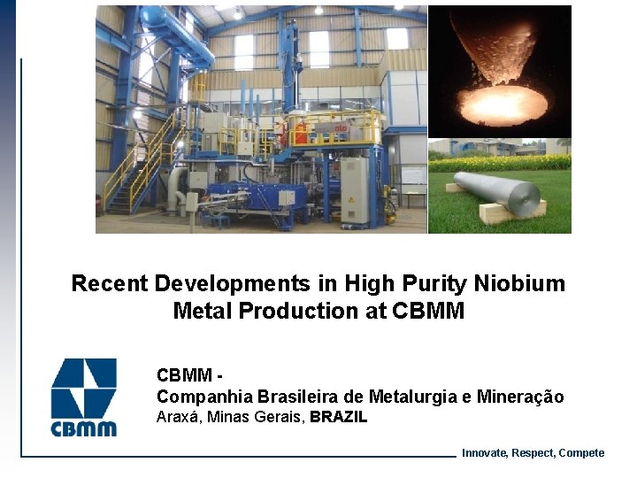 Recent Developments in High Purity Niobium Metal Production at CBMM Companhia Brasileira de Metalurgia