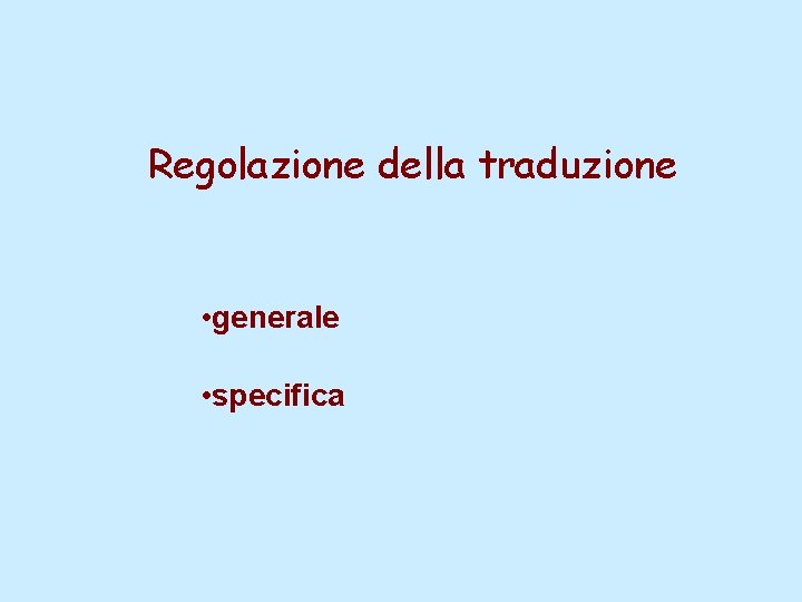 Regolazione della traduzione • generale • specifica 