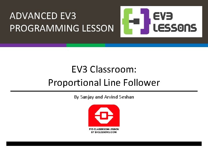 ADVANCED EV 3 PROGRAMMING LESSON EV 3 Classroom
