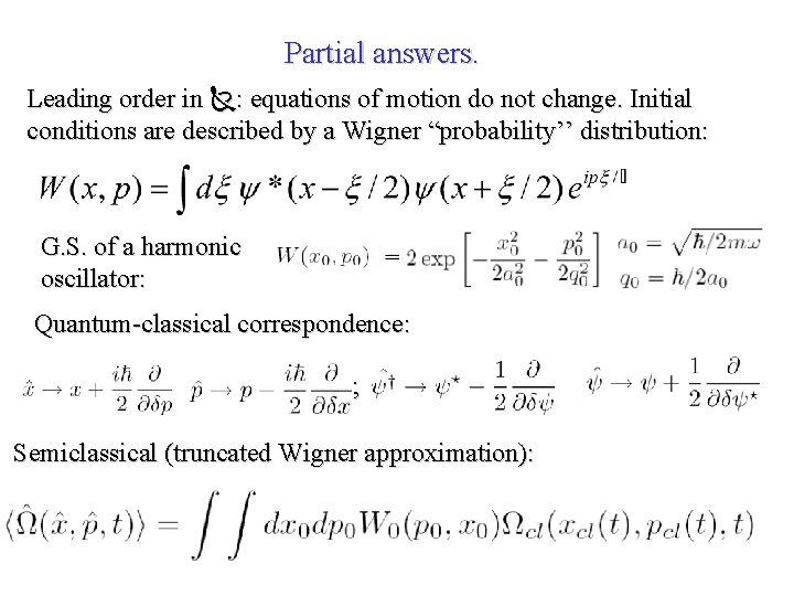 Partial answers. Leading order in : equations of motion do not change. Initial conditions