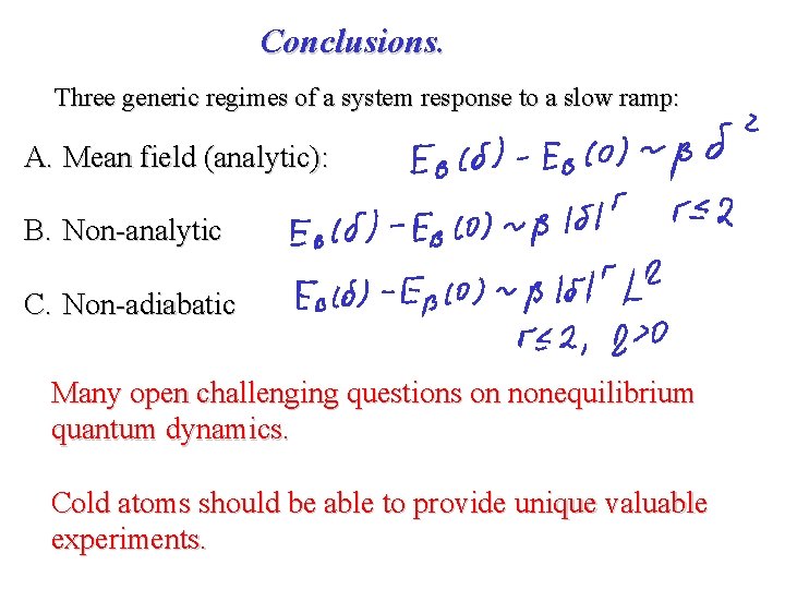 Conclusions. Three generic regimes of a system response to a slow ramp: A. Mean