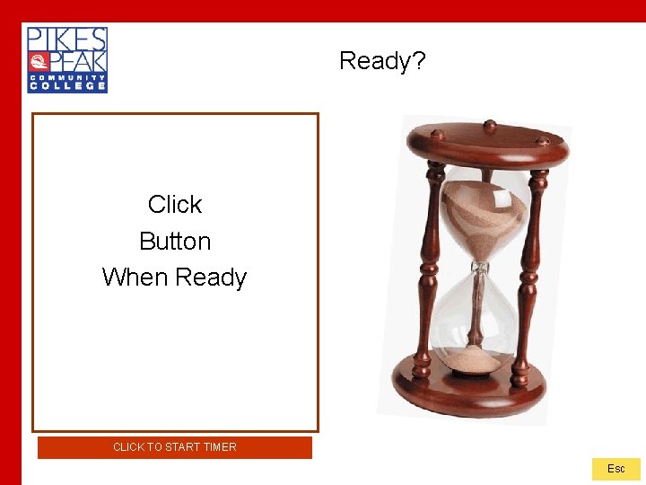 Ready? Click Button When Ready CLICK TO START TIMER Esc 