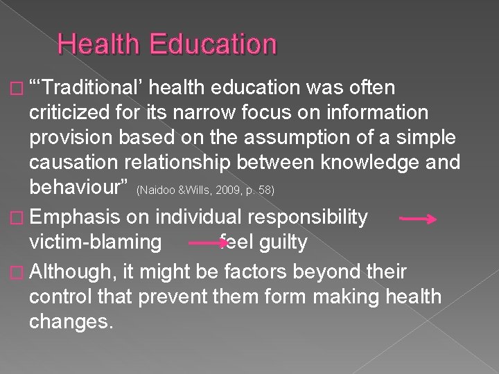 Health Education � “‘Traditional’ health education was often criticized for its narrow focus on
