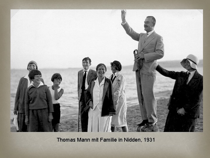 Thomas Mann mit Familie in Nidden, 1931 