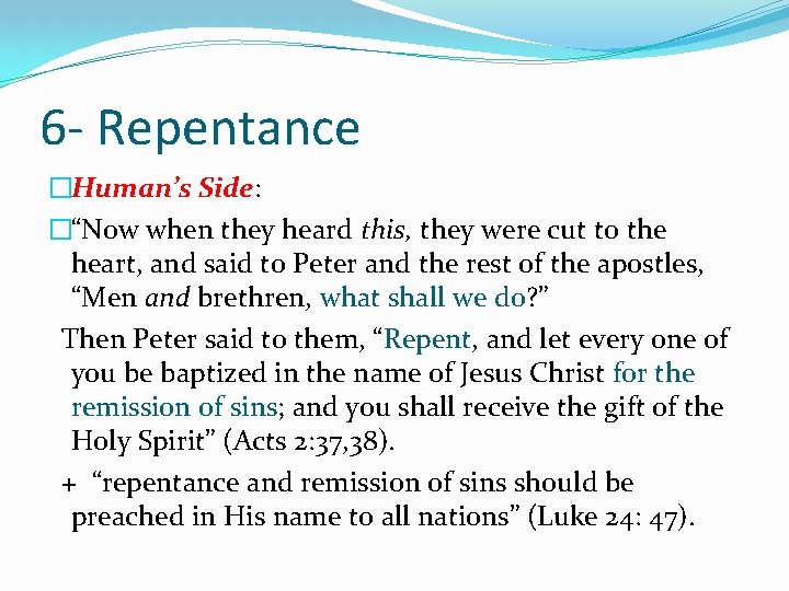 6 - Repentance �Human’s Side: �“Now when they heard this, they were cut to
