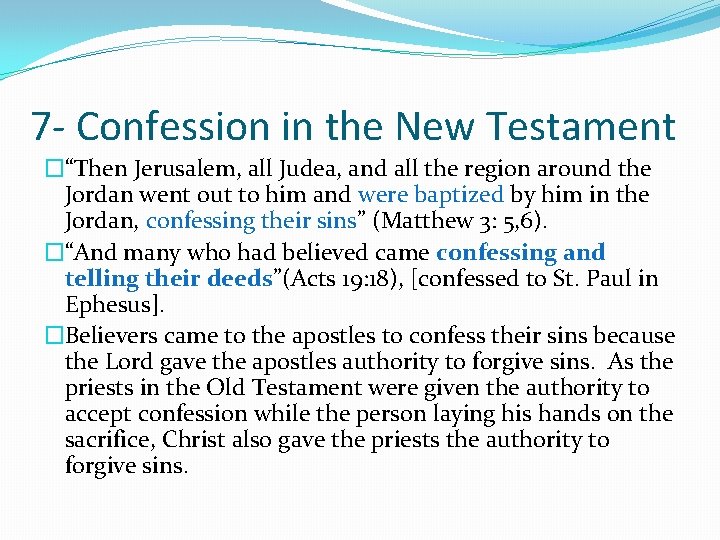 7 - Confession in the New Testament �“Then Jerusalem, all Judea, and all the