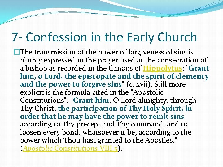 7 - Confession in the Early Church �The transmission of the power of forgiveness