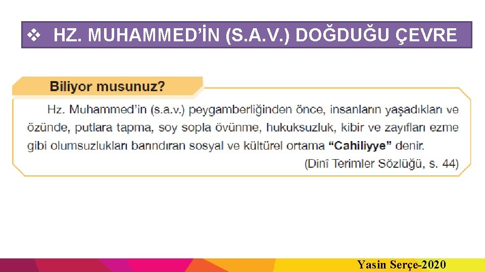 v HZ. MUHAMMED’İN (S. A. V. ) DOĞDUĞU ÇEVRE Yasin Serçe-2020 