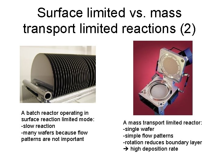 Surface limited vs. mass transport limited reactions (2) A batch reactor operating in surface