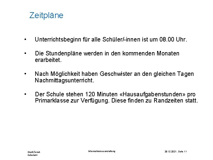 Zeitpläne • Unterrichtsbeginn für alle Schüler/-innen ist um 08. 00 Uhr. • Die Stundenpläne