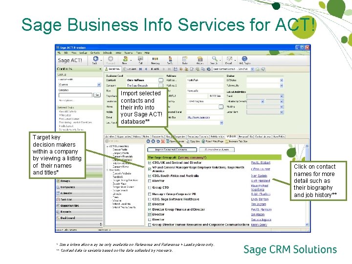 Sage Business Info Services for ACT! Import selected contacts and their info into your Sage Business Info Services for ACT! Import selected contacts and their info into your