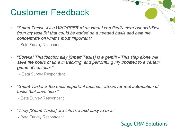Customer Feedback • “Smart Tasks--it's a WHOPPER of an idea! I can finally clear Customer Feedback • “Smart Tasks--it's a WHOPPER of an idea! I can finally clear