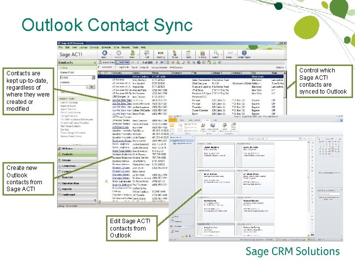 Outlook Contact Sync Control which Sage ACT! contacts are synced to Outlook Contacts are Outlook Contact Sync Control which Sage ACT! contacts are synced to Outlook Contacts are