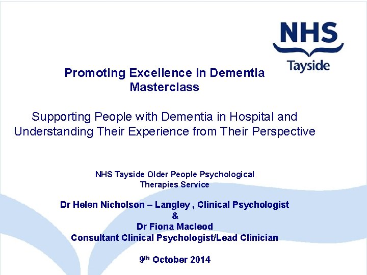 Promoting Excellence in Dementia Masterclass Supporting People with Dementia in Hospital and Understanding Their