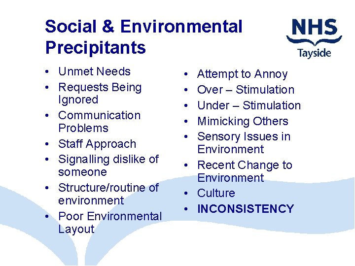 Social & Environmental Precipitants • Unmet Needs • Requests Being Ignored • Communication Problems