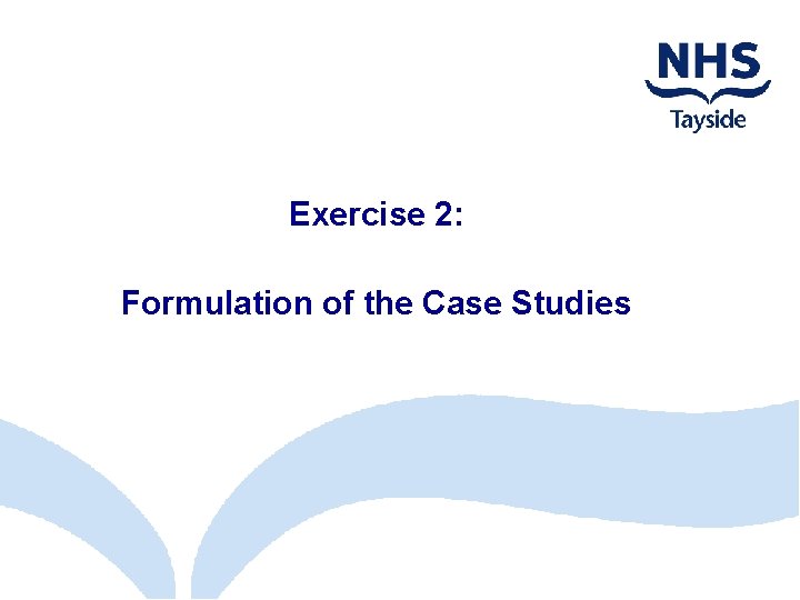 Exercise 2: Formulation of the Case Studies 