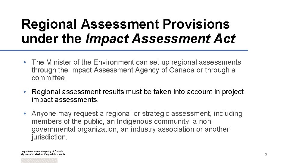 Regional Assessment Provisions under the Impact Assessment Act • The Minister of the Environment