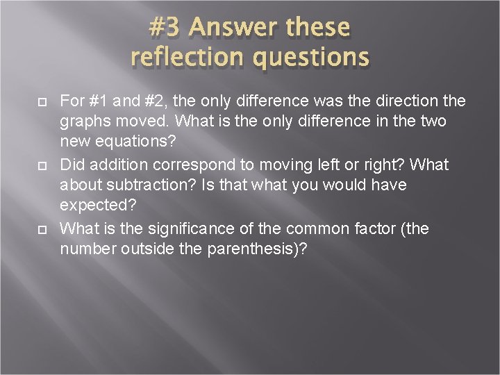 #3 Answer these reflection questions For #1 and #2, the only difference was the