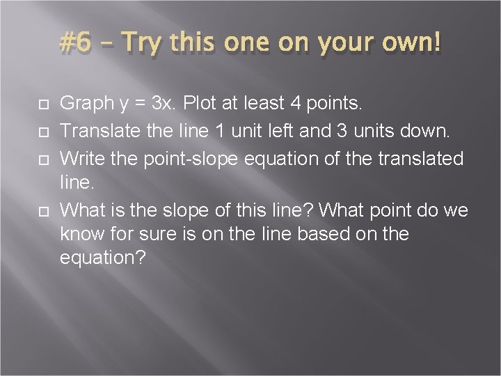 #6 – Try this one on your own! Graph y = 3 x. Plot