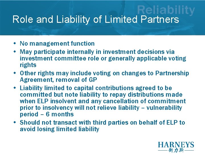 Role and Liability of Limited Partners • No management function • May participate internally Role and Liability of Limited Partners • No management function • May participate internally