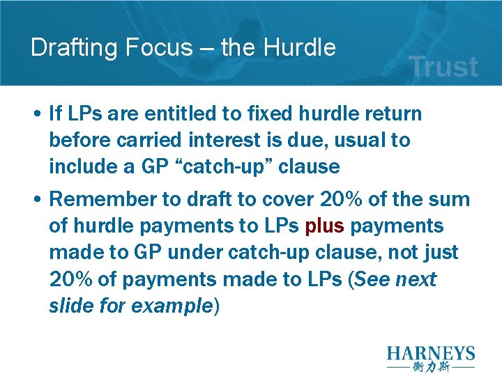 Drafting Focus – the Hurdle • If LPs are entitled to fixed hurdle return Drafting Focus – the Hurdle • If LPs are entitled to fixed hurdle return