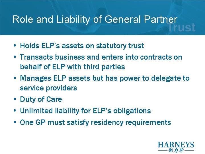 Role and Liability of General Partner • Holds ELP’s assets on statutory trust • Role and Liability of General Partner • Holds ELP’s assets on statutory trust •