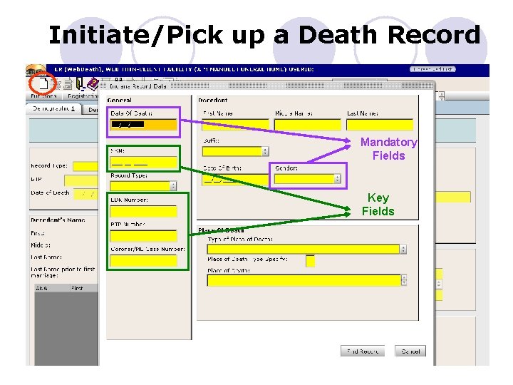 Initiate/Pick up a Death Record Mandatory Fields Key Fields 