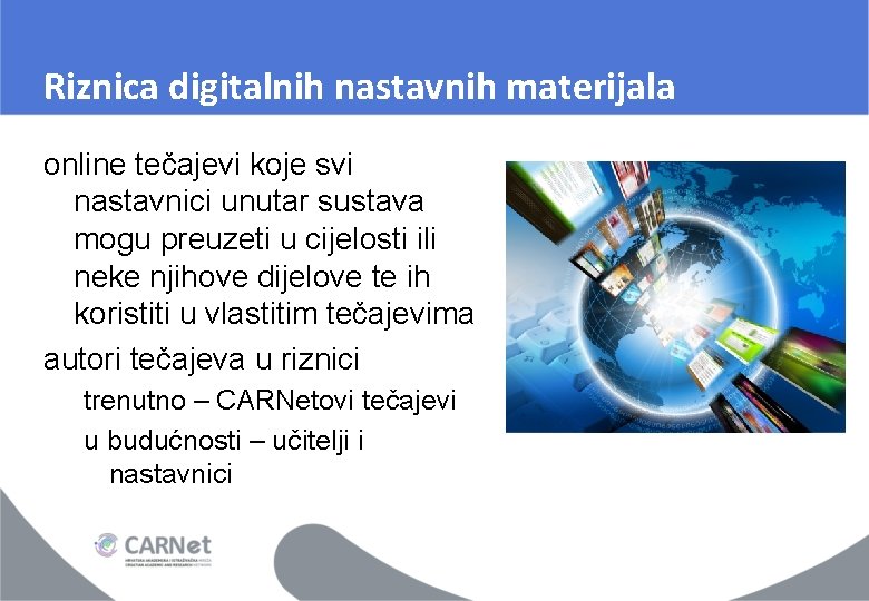 Riznica digitalnih nastavnih materijala online tečajevi koje svi nastavnici unutar sustava mogu preuzeti u Riznica digitalnih nastavnih materijala online tečajevi koje svi nastavnici unutar sustava mogu preuzeti u