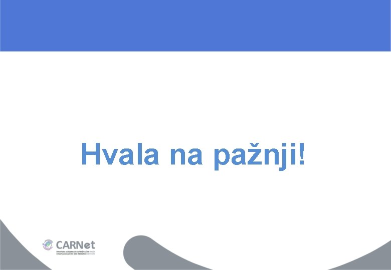 Hvala na pažnji! Hvala na pažnji!