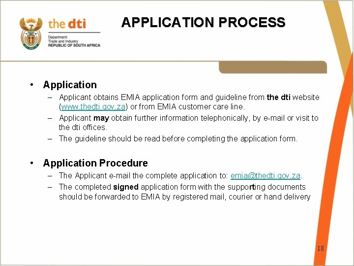 APPLICATION PROCESS • Application – Applicant obtains EMIA application form and guideline from the