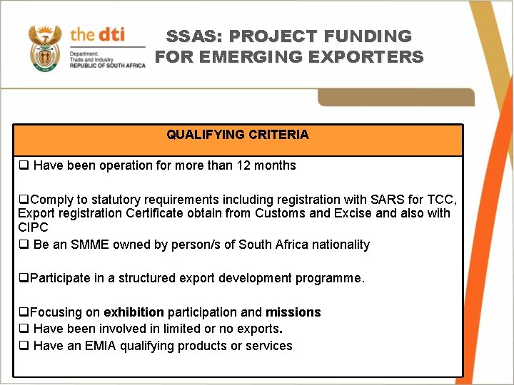 SSAS: PROJECT FUNDING FOR EMERGING EXPORTERS QUALIFYING CRITERIA q Have been operation for more