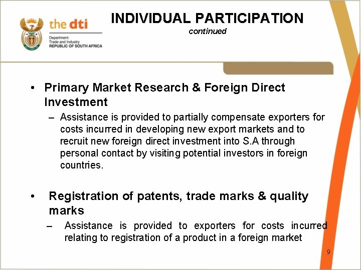 INDIVIDUAL PARTICIPATION continued • Primary Market Research & Foreign Direct Investment – Assistance is