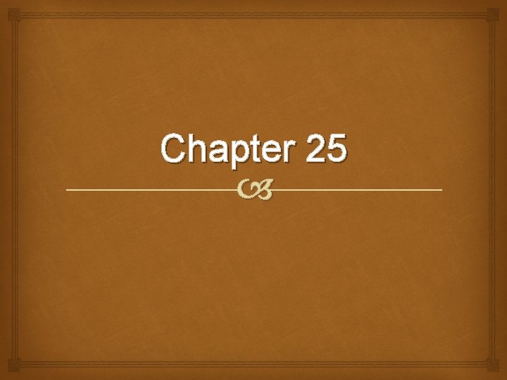 Chapter 25 