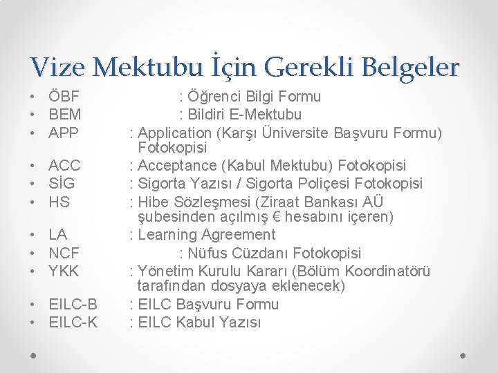 Vize Mektubu İçin Gerekli Belgeler • ÖBF • BEM • APP • ACC •