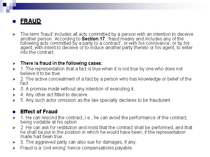 n FRAUD Ø The term ‘fraud’ includes all acts committed by a person with